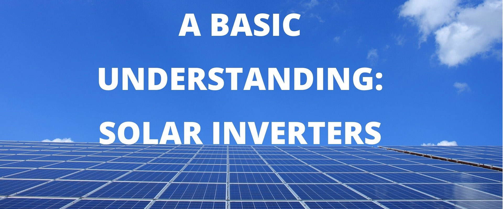 Solar Inverters What Are They And How Do They Work?